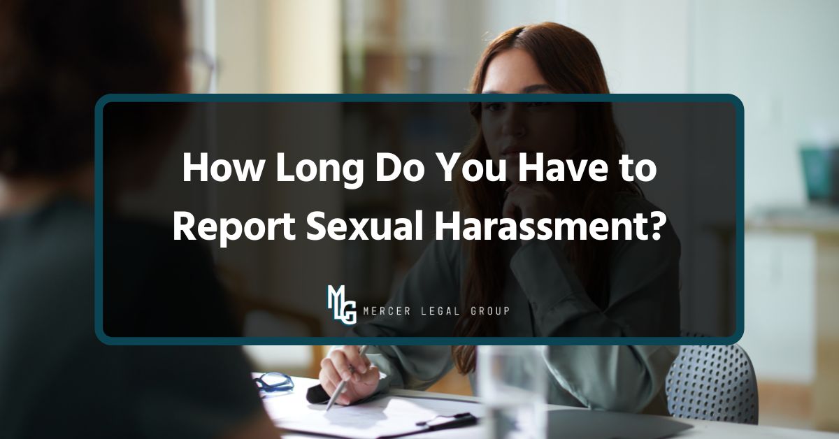 How Long Do You Have to Report Sexual Harassment?