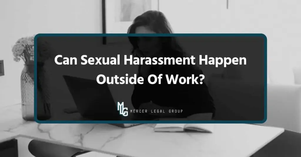 Can Sexual Harassment Happen Outside Of Work?