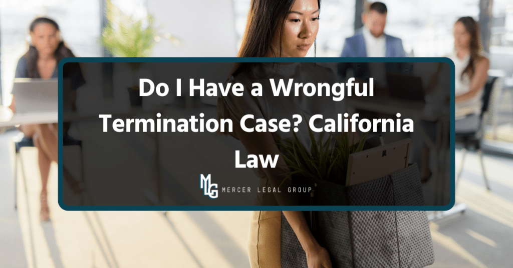 Employee leaving the workplace after termination while considering a wrongful termination claim under California law