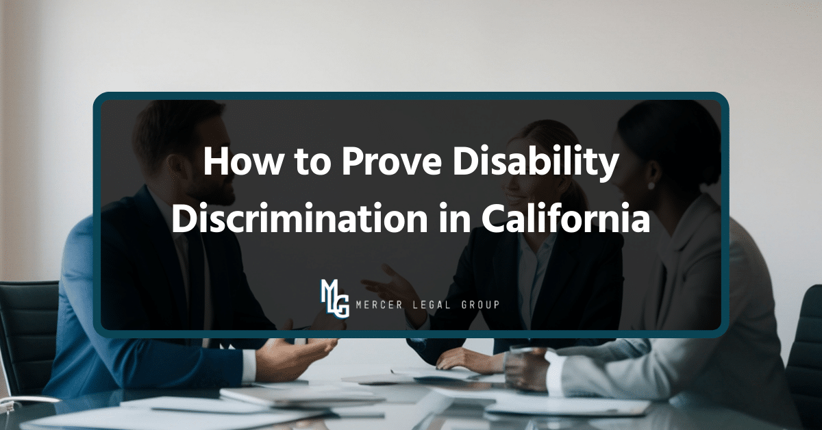 How to Prove Disability Discrimination in California