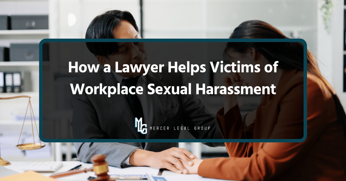 How a Lawyer Helps Victims of Workplace Sexual Harassment
