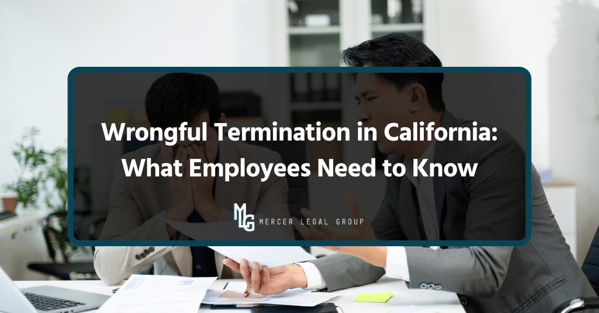 Wrongful Termination in California: What Employees Need to Know