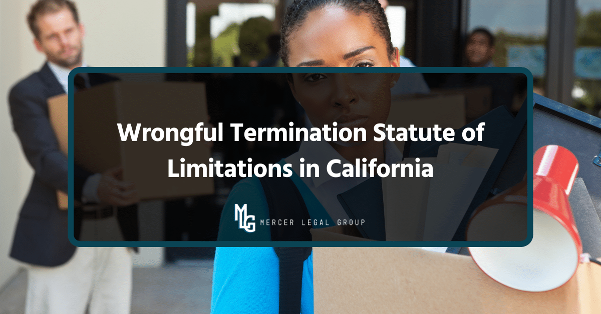 Wrongful Termination Statute of Limitations in California