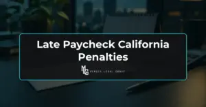 Mercer Legal Group branded card titled Late Paycheck California Penalties over a dim office desk with a paycheck envelope, calendar, and calculator