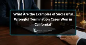 Successful wrongful termination cases won in California