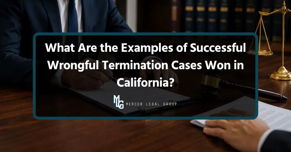 Successful wrongful termination cases won in California